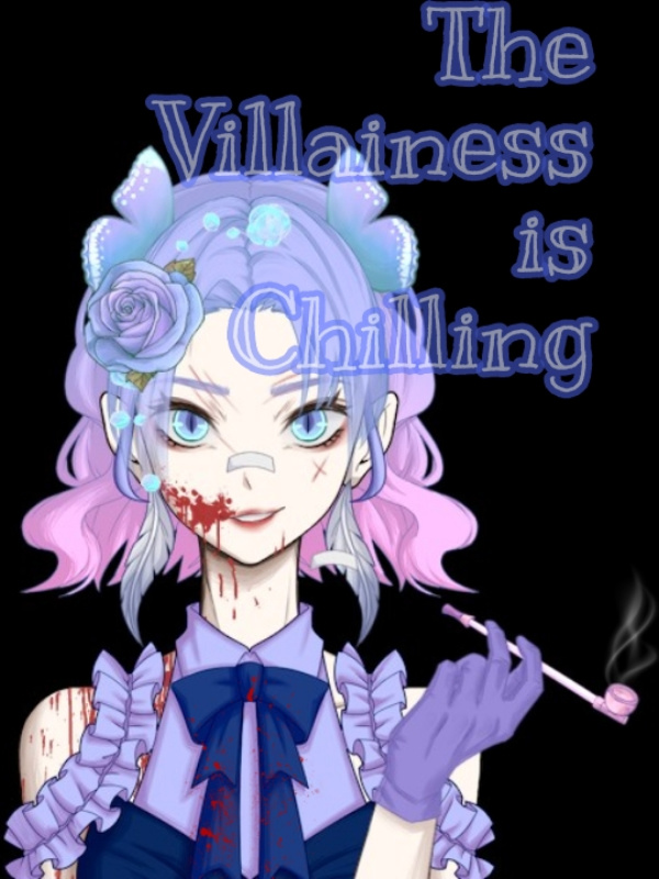 The Villainess is Chilling