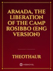Armada, The Liberation of Camp Rosibbo Book