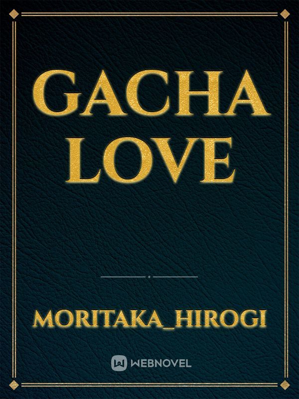 gacha love Book