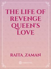 the life of revenge queen's love Book