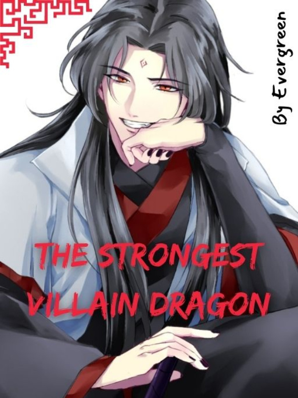 The Strongest Villain Dragon