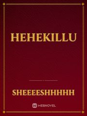 hehekillu Book