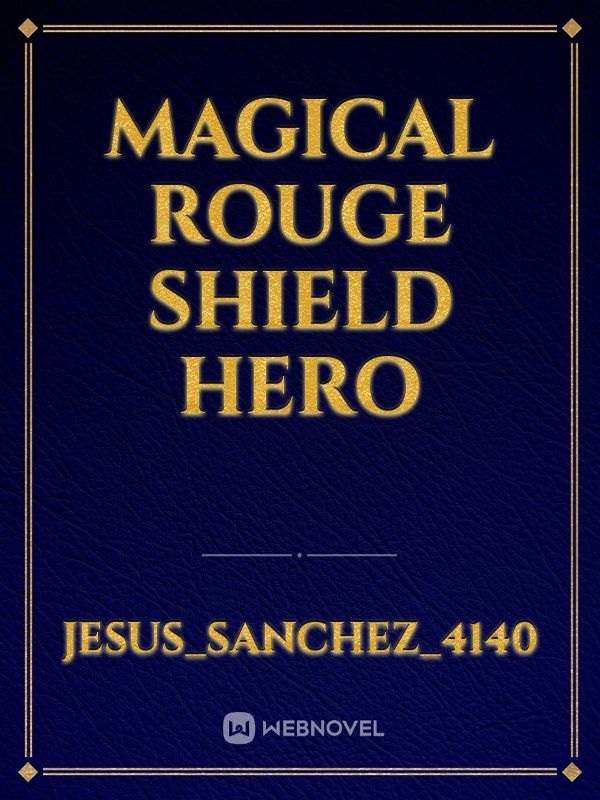Magical rouge shield 
Hero Book