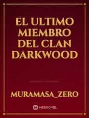 El Ultimo Miembro Del Clan Darkwood Book