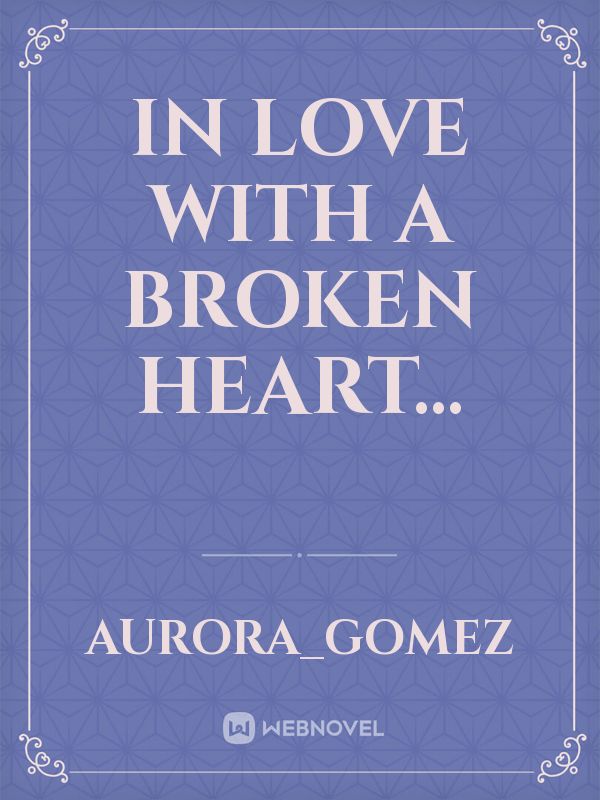 In love with a broken heart... Book