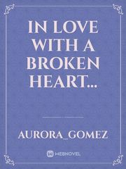 In love with a broken heart... Book
