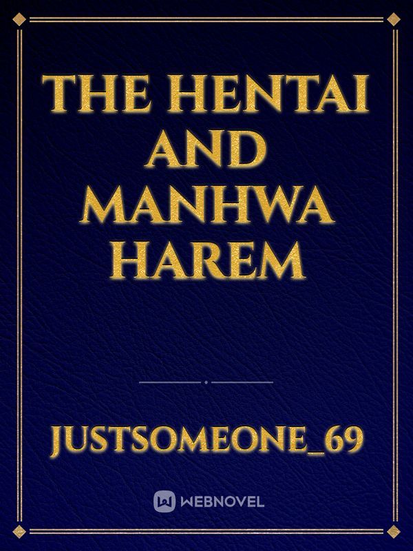 The Hentai and Manhwa Harem