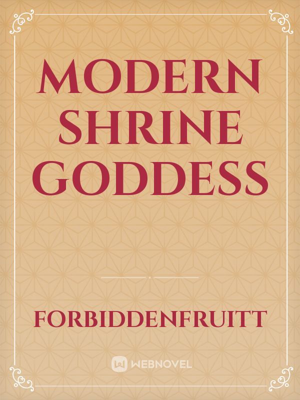 Modern Shrine Goddess