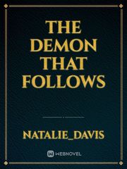The demon that follows Book