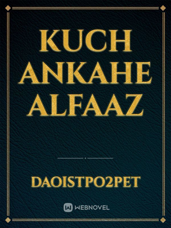 kuch Ankahe Alfaaz