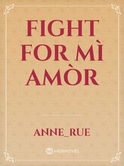 FIGHT FOR Mì Amòr Book
