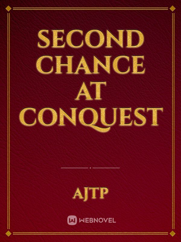 Second chance at Conquest