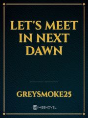 Let's meet in next dawn Book