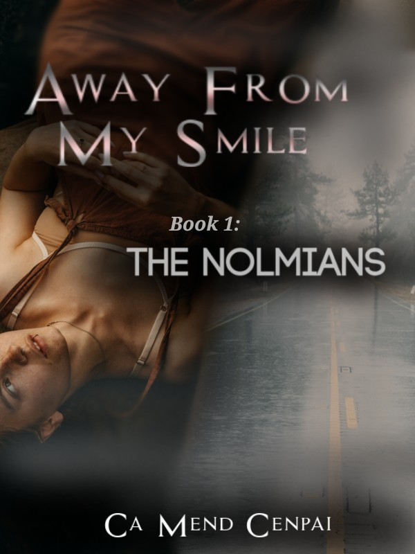 Away from My Smile (Book 1: The Nolmians)