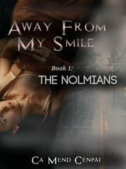 Away from My Smile (Book 1: The Nolmians) Book