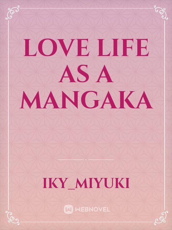 Love Life as A Mangaka Book