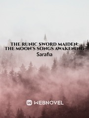 The Runic Sword Maiden: The Moon's Songs awakening Book