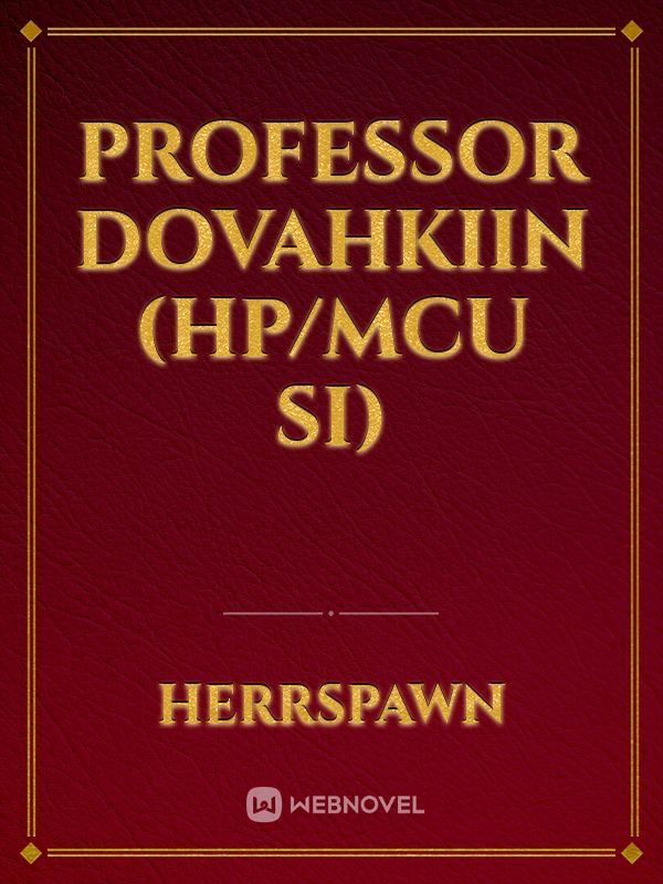 Professor Dovahkiin (HP/MCU SI)