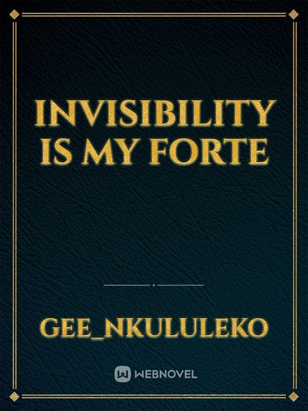 Invisibility is my  Forte Book