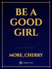Be a good girl Book
