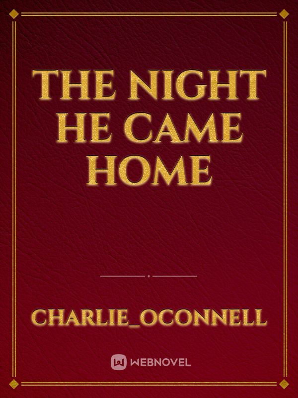 The Night He Came Home