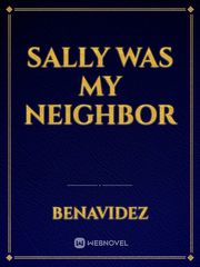 Sally was my neighbor Book