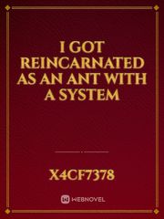 I got Reincarnated as an Ant with a System Book