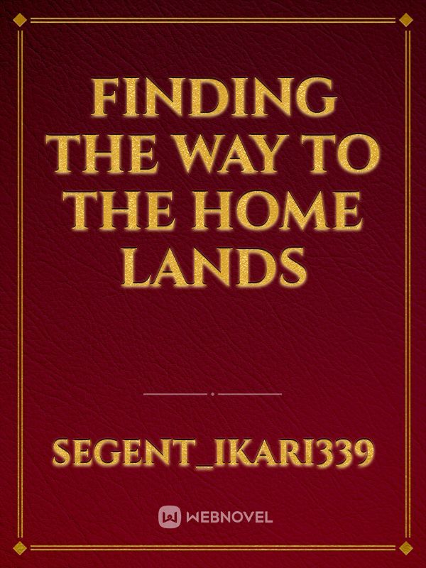 Finding The Way To The Home Lands