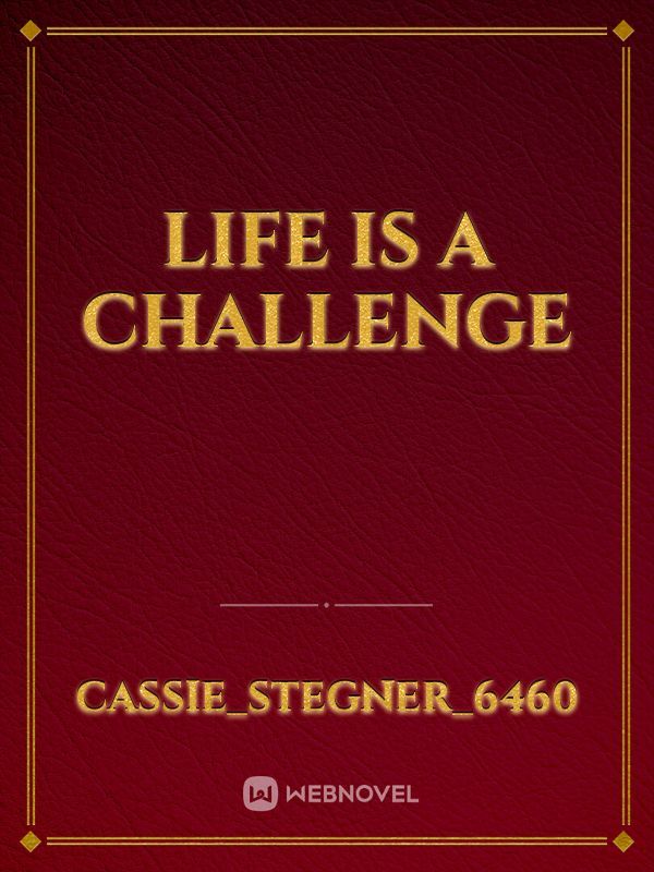 life is a challenge