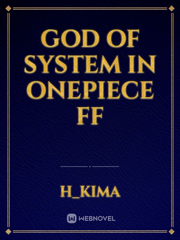 God of system in Onepiece ff Book