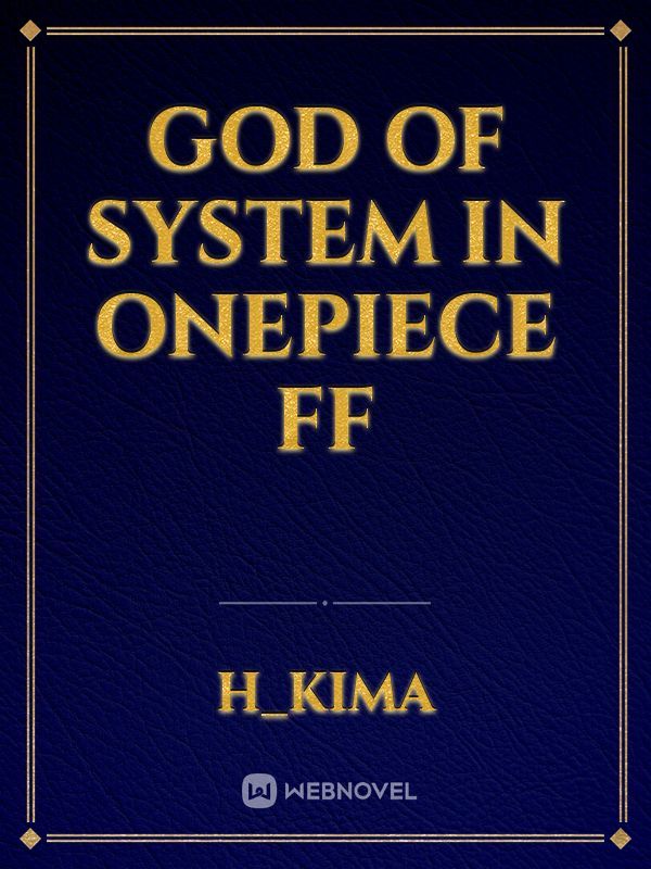 God of system in Onepiece ff