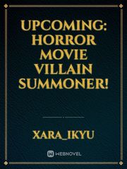 Upcoming: Horror Movie Villain Summoner! Book