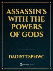 Assassin's with the powers of gods Book