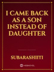 I came back as a Son instead of Daughter Book