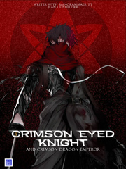 Crimson Eyed Knight and Crimson Dragon Emperor Book