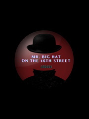 Mr. Big Hat On The 16th Street Book