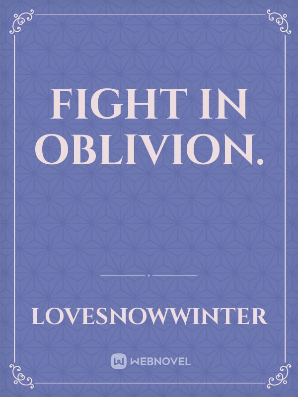 Fight In Oblivion. Book