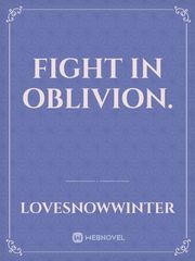 Fight In Oblivion. Book