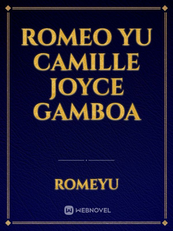 Romeo Yu
Camille Joyce Gamboa