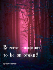 Reverse summoned to be an Otaku!! Book
