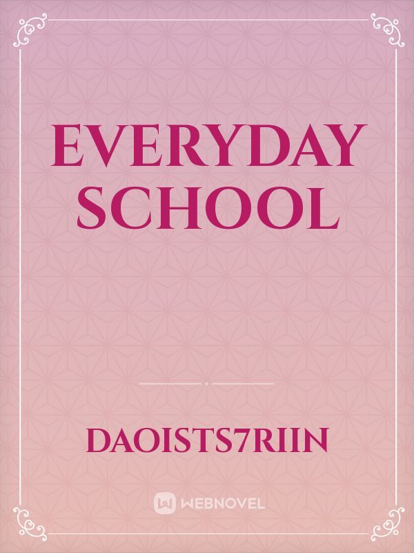 Everyday school