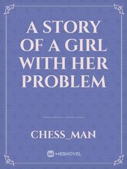 a story of a girl with her problem Book