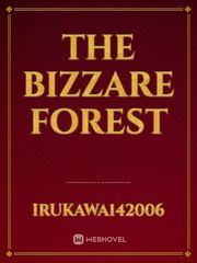 The Bizzare forest Book