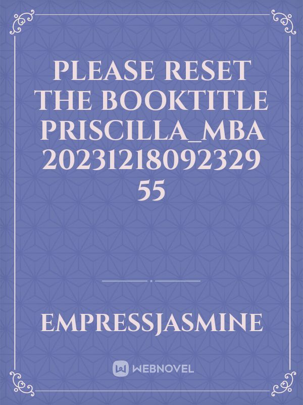 please reset the booktitle Priscilla_Mba 20231218092329 55