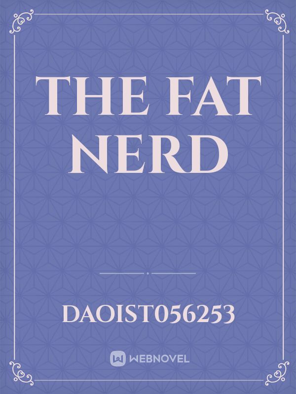 the fat nerd