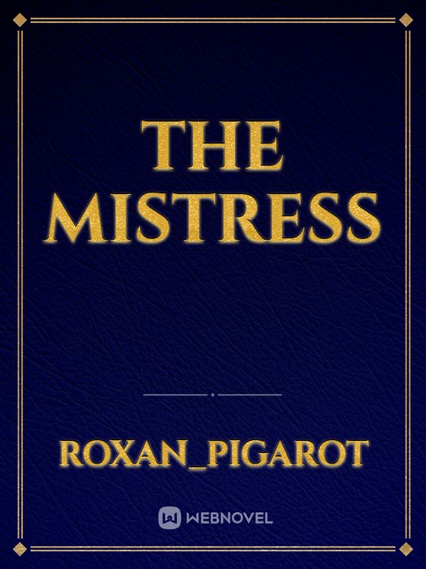 The 
Mistress