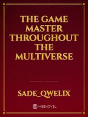 The Game Master throughout the multiverse Book