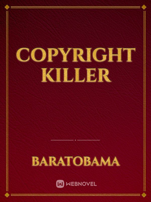Copyright killer