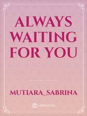 Always waiting for you Book