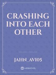 Crashing Into Each Other Book